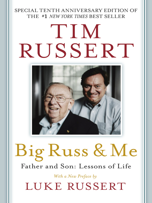 Title details for Big Russ & Me by Tim Russert - Available